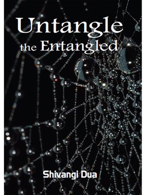cover image of Untangle the Entangled